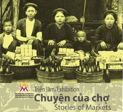 Bảo tàng Phụ nữ Việt Nam tổ chức Triển lãm “Chuyện của chợ” nhân dịp ngày Quốc tế Phụ nữ
